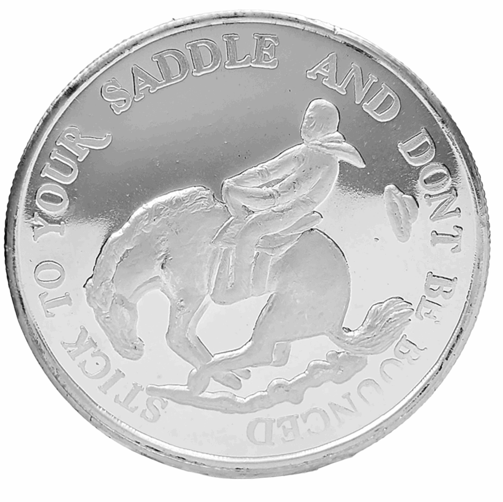 "Stick To Your Saddle And Don't Be Bounced" 1 oz .999 Fine Pure Silver Coin. (TUBE OF 20)